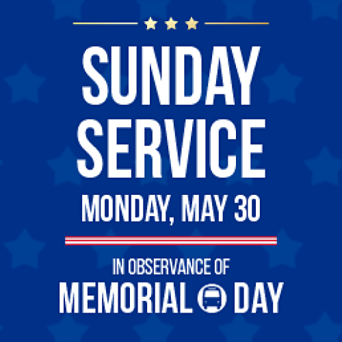 Monday May 30 will run Sunday Service